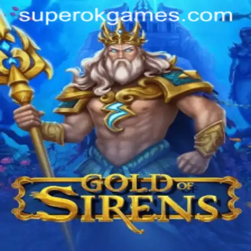 GoldofSirens: Dive Into the Mystical World of Okgames' Latest Creation